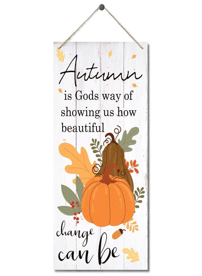 EDCTO Fall Decoration, Hanging Wood Sign Home Decorative, Plaque of Autumn Saying, Beautiful Fall Decor, Home Wall Decor, Thanksgiving Decor, Autumn is Gods Way of Showing Us How Beautiful Change Can Be - Image 1